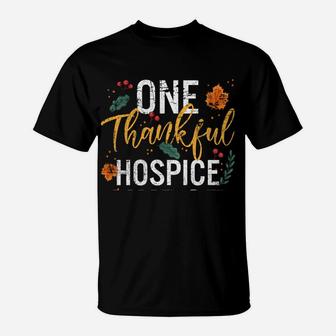 One Thankful Hospice Nurse Cute Fall Thanksgiving Sweatshirt T-Shirt | Crazezy