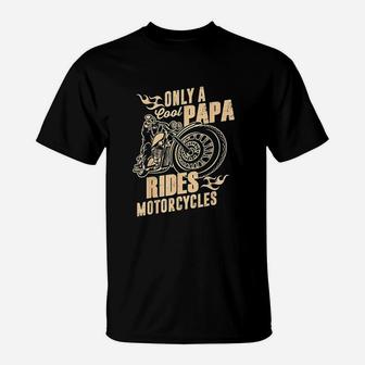 Only Cool Papa Rides Motorcycles T-Shirt | Crazezy