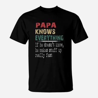 Papa Knows Everything T-Shirt | Crazezy UK