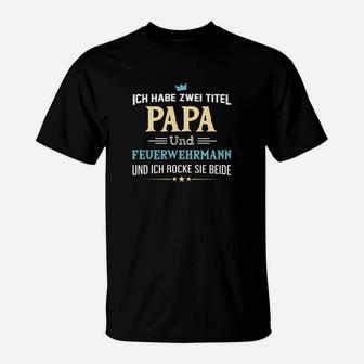 Papa und Feuerwehrmann T-Shirt, Stolzer Doppelrollen Held - Seseable