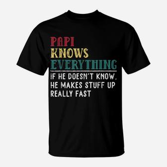 Papi Knows Everything Father's Day Gift For Funny Grandpa T-Shirt | Crazezy CA