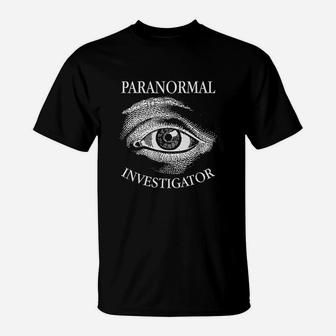 Paranormal Investigator All Seeing Eye Ghost Hunter T-Shirt | Crazezy