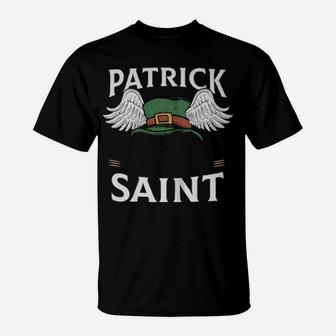 Patrick Was A Saint I Aint T-Shirt - Monsterry UK