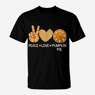 Peace Love Pumpkin Pie Men Women Kids Funny Thanksgiving T-Shirt | Crazezy DE