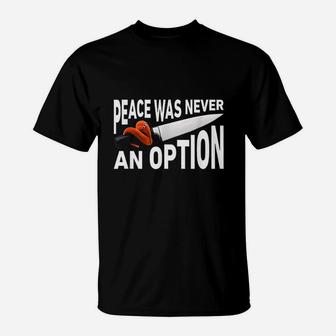 Peace Was Never An Option Meme Chef Worm On A String T-Shirt | Crazezy
