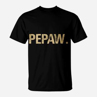 Pepaw Gift From Granddaughter Grandson Best Pepaw Ever T-Shirt | Crazezy AU