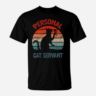 Personal Cat Servant Vintage Retro Funny Cat Lover Gift T-Shirt | Crazezy CA