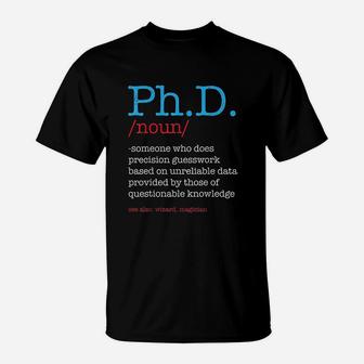 Phd Student Definition T-Shirt | Crazezy AU