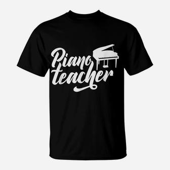 Piano Teacher Lesson Instructor Job T-Shirt | Crazezy