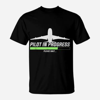 Pilot In Progress, Please Wait | Funny Aviation Pilot T-Shirt | Crazezy