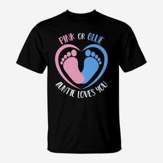 Pink Or Blue Auntie Loves You Gender Reveal Aunt T-Shirt | Crazezy AU