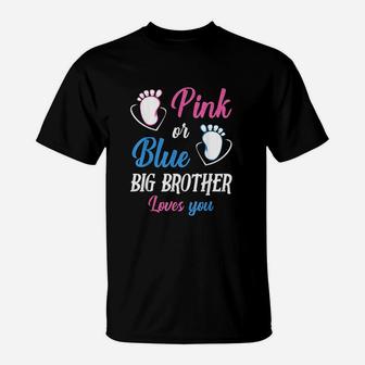 Pink Or Blue Big Brother Loves You T-Shirt | Crazezy CA
