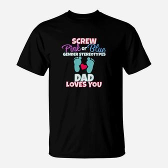 Pink Or Blue Gender Reveal Team Dad Loves You Party T-Shirt - Monsterry CA