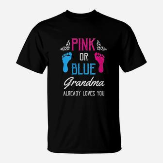 Pink Or Blue Grandma Loves You T-Shirt | Crazezy AU