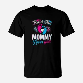 Pink Or Blue Mommy Loves You Gender Reveal Baby Shower T-Shirt | Crazezy UK