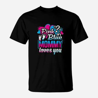 Pink Or Blue Mommy Loves You T-Shirt | Crazezy AU