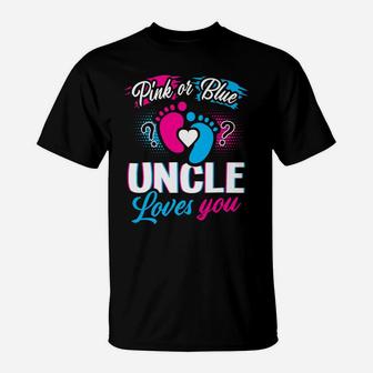 Pink Or Blue Uncle Loves You Baby Gender Reveal Party Gift T-Shirt | Crazezy CA
