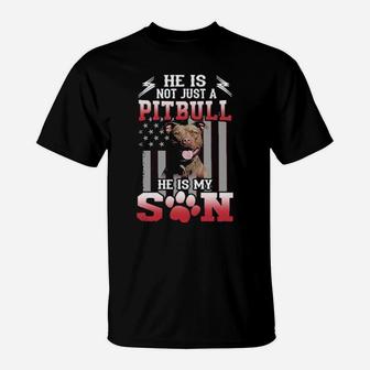 Pitbull He Is My Son T-Shirt - Monsterry CA
