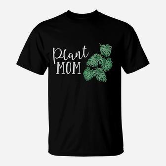 Plant Mom Lover Crazy Plant T-Shirt | Crazezy AU