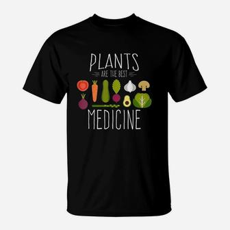 Plants Vegan Funny Vegetables Are Medicine Vegetarian Gifts T-Shirt | Crazezy