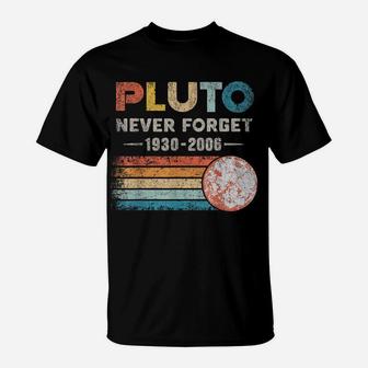 Pluto Never Forget 1930 - 2006 Vintage Funny Lover Gift T-Shirt | Crazezy UK