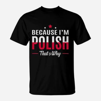 Polish I Am Polish T-Shirt - Thegiftio UK