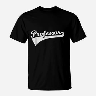 Professor T-Shirt | Crazezy AU