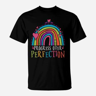 Progress Over Perfection Teacher Sweatshirt T-Shirt | Crazezy