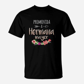 Promovida A Hermana Mayor Spanish Baby Shower Older Sister T-Shirt | Crazezy UK
