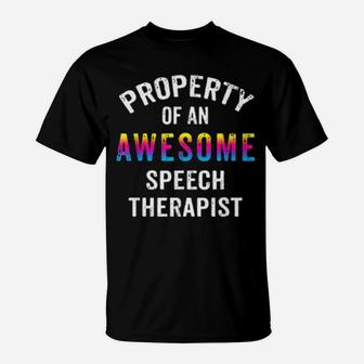 Property Of An Awesome Speech Therapist Therapy T-Shirt - Monsterry