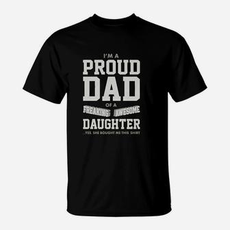 Proud Dad Of A Freaking Awesome Daughter T-Shirt | Crazezy CA
