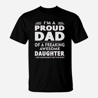 Proud Dad Of A Freaking Awesome Daughter T-Shirt | Crazezy AU