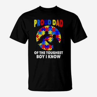Proud Dad Of The Toughest Boy I Know T-Shirt - Monsterry