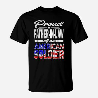 Proud Father In Law Of A Soldier Shirt - Army Family Tshirt T-Shirt | Crazezy AU