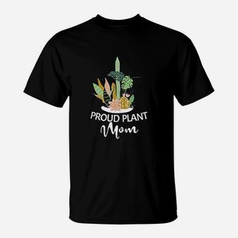Proud Plant Mom T-Shirt | Crazezy
