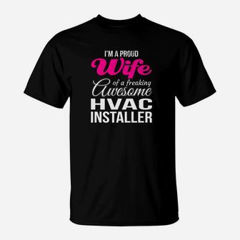 Proud Wife Of Freaking Awesome Hvac Installer Wife T-Shirt - Thegiftio UK