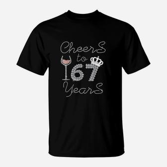 Queen Girl Drink Wine Cheers To 67 Years Old Happy Birthday T-Shirt | Crazezy DE