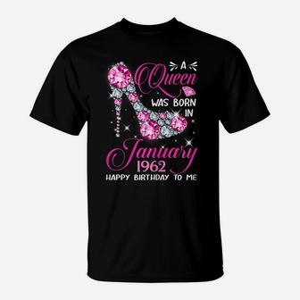 Queens Are Born In January 1962 T Shirt 58Th Birthday Gift T-Shirt | Crazezy