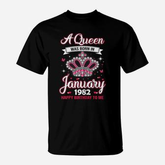 Queens Are Born In January 1982 Gift 39Th Birthday Gift T-Shirt | Crazezy DE