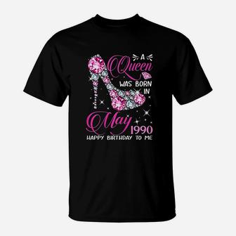 Queens Are Born In May 1990 Queens 31St Birthday T-Shirt | Crazezy