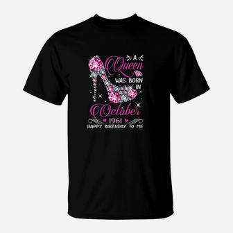 Queens Are Born In October 1961 T-Shirt | Crazezy