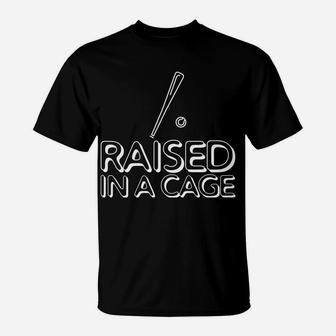 Raised In A Cage T-Shirt | Crazezy