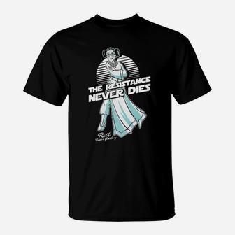 Rbg The Resistance Never Dies T-Shirt - Monsterry