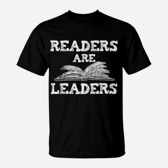 Readers Are Leaders Librarian Teacher Reading Gift Shirt T-Shirt | Crazezy