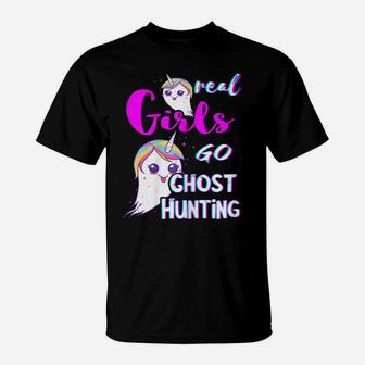 Real Girls Go Ghost Hunting Paranormal Unicorn Ghost Hunter T-Shirt | Crazezy UK