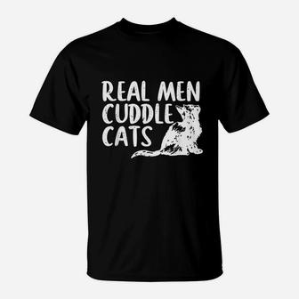 Real Men Cuddle Cats Funny Cat People T-Shirt | Crazezy UK