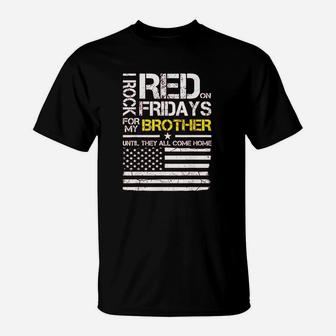 Red Friday Military Brother Gift Wear Red For My Brother T-Shirt | Crazezy