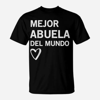 Regalo Para Abuela Mejor Abuela Del Mundo T Shirt T-Shirt | Crazezy