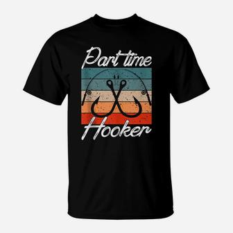 Retro Fishing Hooks Part Time Hooker Shirt Funny Fishing T-Shirt | Crazezy
