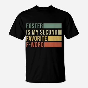 Retro Foster Is My Second Favorite F-Word Mom Mama Adoption T-Shirt | Crazezy DE